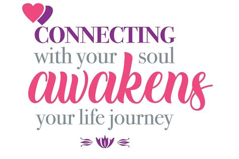 Connecting with your soul awakens your life journey - spiritual phrase quote - clip art , t ...