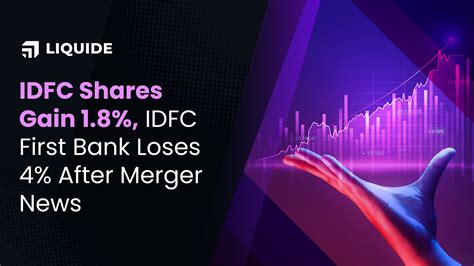 IDFC to merge with IDFC First Bank | Liquide