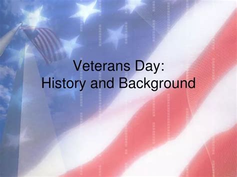 PPT - Veterans Day: History and Background PowerPoint Presentation - ID ...