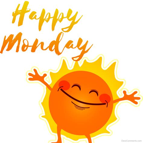 Happy Monday To You - DesiComments.com