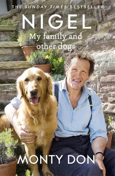 Nigel: my family and other dogs by Monty Don (English) Paperback Book Free Shipp 9781473641709 ...