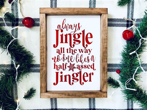 Always Jingle All the Way Jingle All the Way Sign Jingle - Etsy