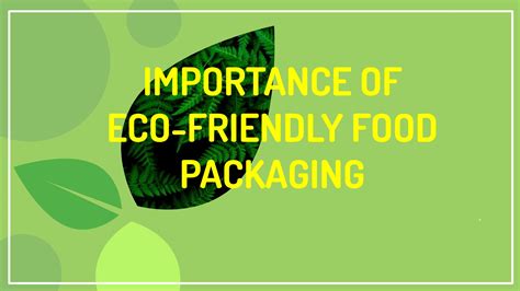 IMPORTANCE OF ECO-FRIENDLY FOOD PACKAGING - tysonab09 - Page 1 - 13 | Flip PDF Online | PubHTML5