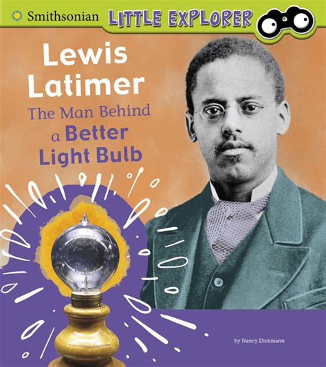 Little Inventor: Lewis Latimer : The Man Behind a Better Light Bulb (Hardcover) - Walmart.com ...