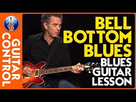 Bell Bottom Blues - Blues Guitar Lesson - YouTube