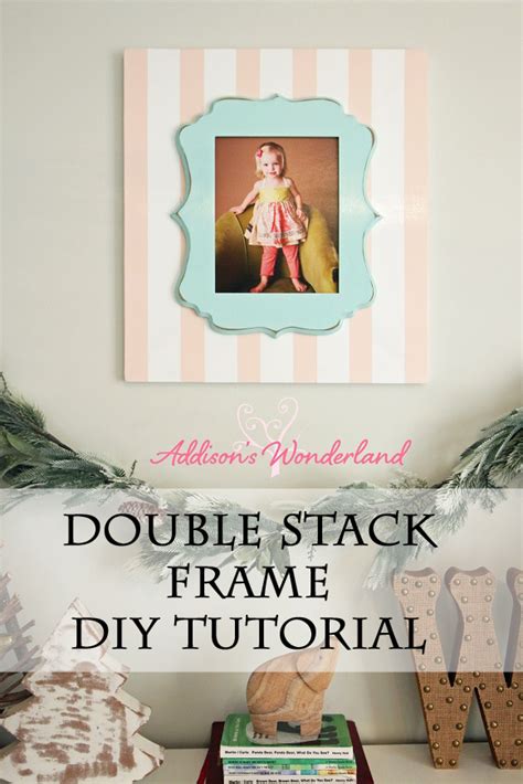 Easy Double Stacked Frame DIY - Addison's Wonderland