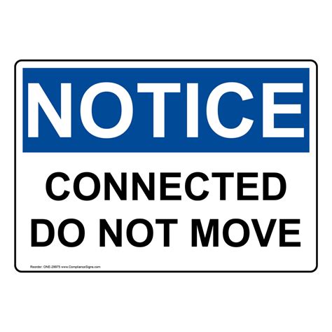 Notice Sign - Connected Do Not Move - OSHA