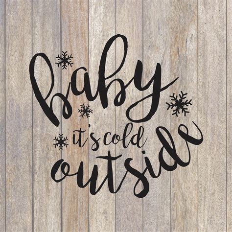 Baby It's Cold Outside SVG - Christmas SVG - Holiday SVG