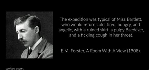 Quotations: A Room With A View (1908) by E.M. Forster. (243 quotes from the novel in chapter ...