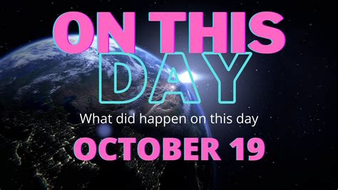 On this day October 19 - On this day in History October 19 - YouTube