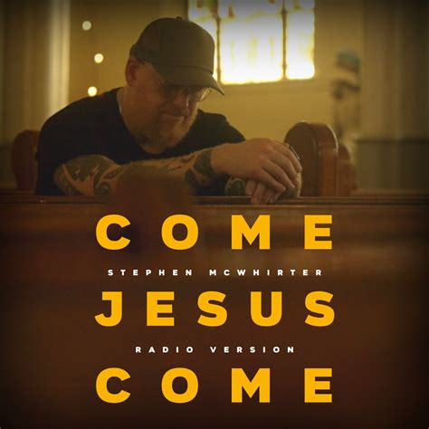 ‎Come Jesus Come (Radio Version) - Single - Album by Stephen McWhirter ...