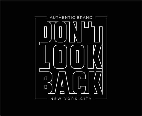 Don't Look Back Typography T-shirt Design 4780511 Vector Art at Vecteezy