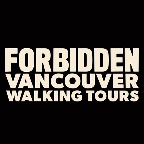 Forbidden Vancouver Walking Tours
