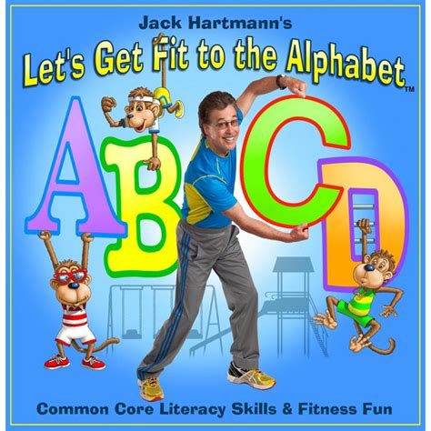 Jack Hartmann: Let's Get Fit to the Alphabet: Songs for Teaching® Educational Children's Music