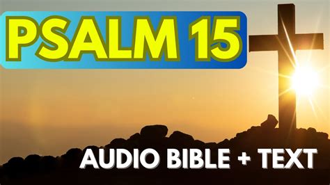 PSALM 15 KJV Audio Bible and Large Print 🙏 - YouTube