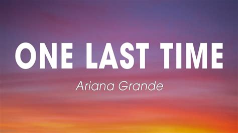 Ariana Grande - One Last Time (Lyrics) - YouTube