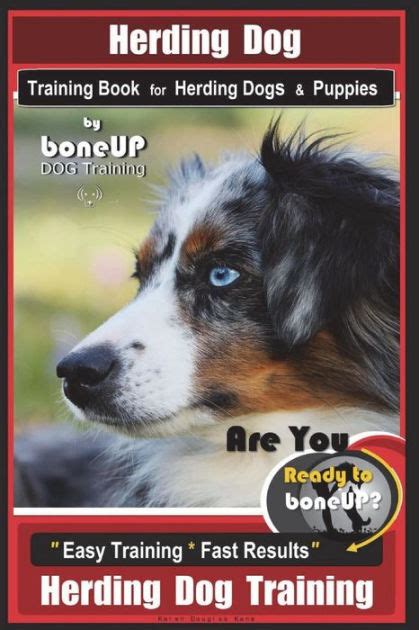 Herding Dog Training Book for Herding Dogs & Puppies By BoneUP DOG ...