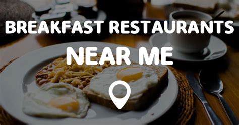 BREAKFAST RESTAURANTS NEAR ME - Points Near Me