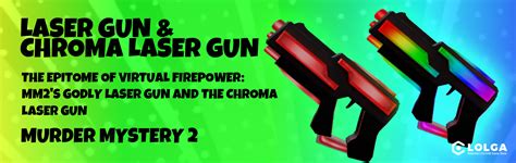 The Epitome of Virtual Firepower: MM2's Godly Laser Gun and the Chroma ...