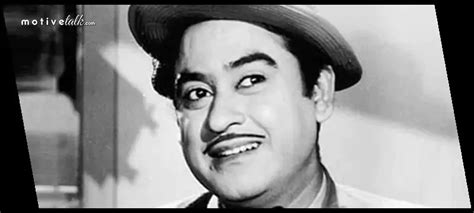 23 Soulful Kishore Kumar Quotes - Teach You Meaning of Life