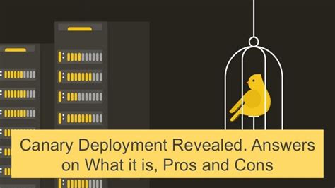 Canary deployment explained. What is canary deployment and does it ha…