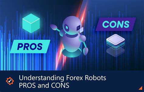 Understanding Forex Robots, Pros and Cons - MT2Trading Blog