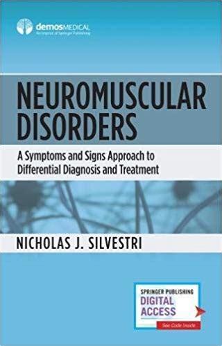 Neuromuscular Disorders: A Symptoms and Signs Approach to Differential Diagnosis and Treatment ⋆ ...