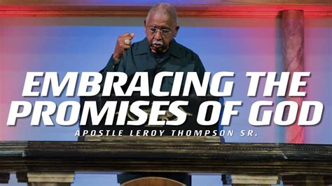 Embracing the Promises of God | Apostle Leroy Thompson Sr. | Embracing the Promises of God 3-18 ...