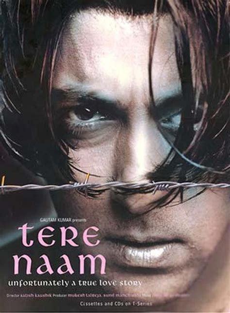 Tere Naam(2003). This Salman Khan movie directed by Satish Kaushik and has music byHimesh ...