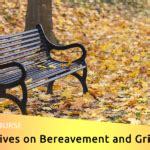 Perspectives on Bereavement and Grief - Therapy Education Online