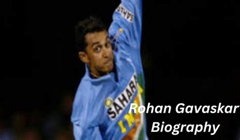 Rohan Gavaskar Biography: Age, Education, Career & Net worth - Eyes On News