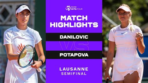 Olga Danilovic vs. Anastasia Potapova | 2022 Lausanne Semifinal | WTA ...