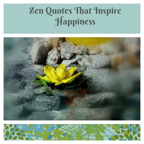 Zen Quotes That Inspire Happiness