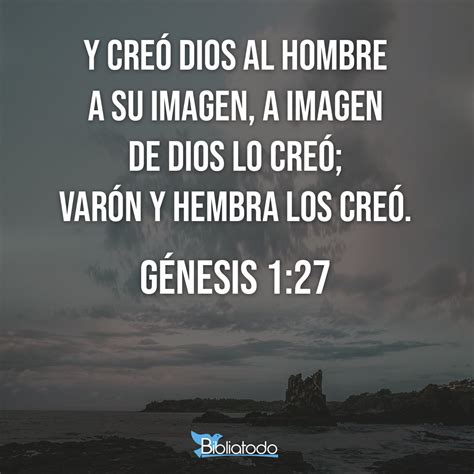 Génesis 1:27 RV1960 - Y creó Dios al hombre a su imagen, a imagen de ...