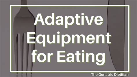 Adaptive Equipment for Eating: What, When, Why - The Geriatric Dietitian