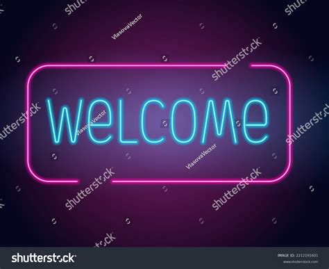 6,186 Welcome Neon Design Images, Stock Photos & Vectors | Shutterstock