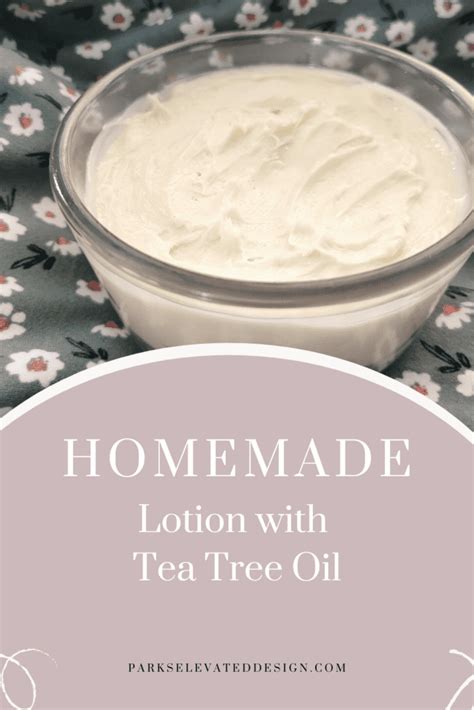 How To Make Homemade Lotion With Tea Tree Oil (Face & Body) - Parks ...