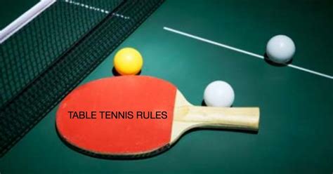 A Guide To The Official Rules Of Table Tennis Jan 2024