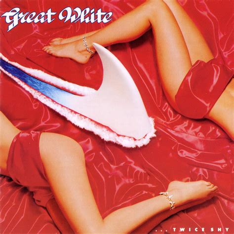 Great White — Once Bitten Twice Shy — Listen, watch, download and discover music for free at Last.fm