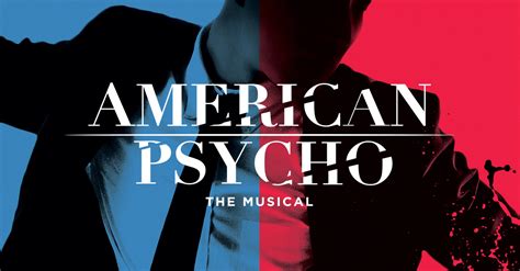 Now Hear This: American Psycho: The Musical - Morbidly Beautiful