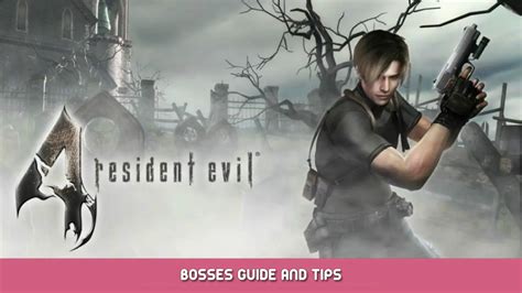 Resident Evil 4 - Bosses Guide and Tips