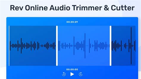 Announcing the Free Rev Online Audio Trimmer Tool | Rev Blog