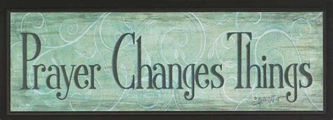 Prayer Changes Things Quotes. QuotesGram