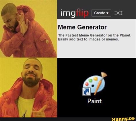 Meme Generator The Fastest Meme Generator on the Planet. Easllv add text to Images or memes. - )