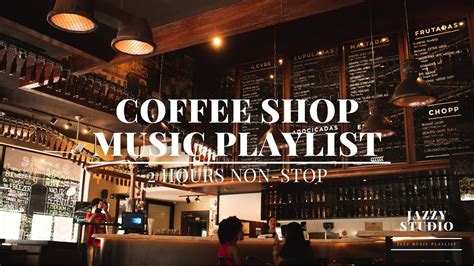 Coffee Shop Music Playlist for 2 hours || Best Jazz Music Playlist at Coffee Shop || Jazzy ...