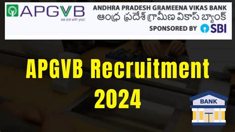 APGVB Recruitment 2024: Andhra Pradesh Grameena Vikas Bank