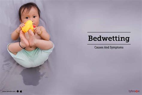 Bedwetting - Causes And Symptoms - By Dr. Maulik Shah | Lybrate