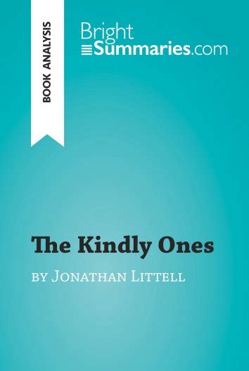 Bright Summaries: The Kindly Ones by Jonathan Littell (Book Analysis ...