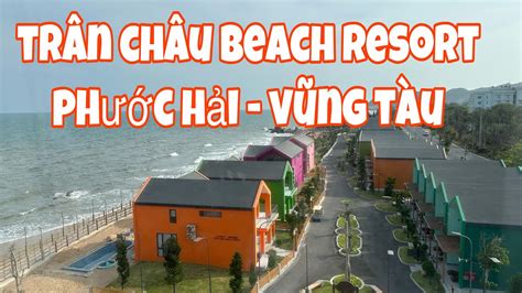 Trân Châu Beach Resort Phước Hải Vũng Tàu | SauSoc TV - YouTube