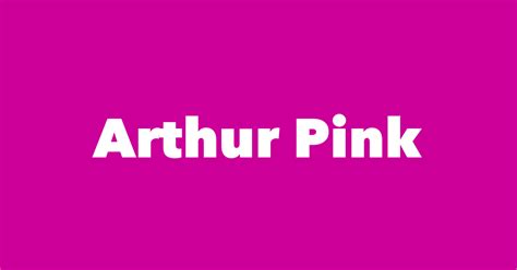 Arthur Pink - Spouse, Children, Birthday & More